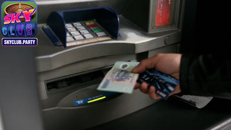Hướng dẫn từng bước cách rút tiền từ game online về ATM tại Skyclub